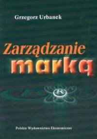 Zarządzanie marką - Grzegorz Urbanek
