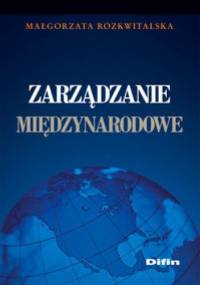 zarządzanie międzynarodowe - Małgorzata Rozkwitalska