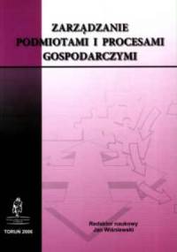 zarządzanie podmiotami i procesami gospodarczymi - Jan Wiśniewski