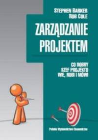 Zarządzanie projektem - Stephen Barker, Rob Cole