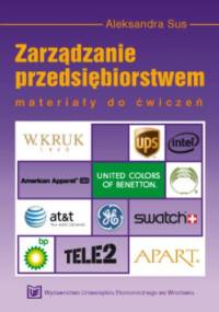 Zarządzanie przedsiębiorstwem - materiały do ćwiczeń - Sus Aleksandra