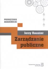 zarządzanie publiczne - Jerzy Hausner