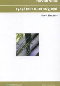 zarządzanie ryzykiem operacyjnym - Paweł Matkowski