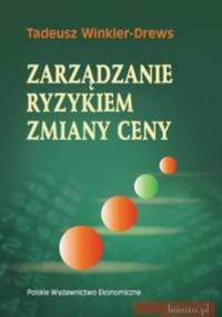 zarządzanie ryzykiem zmiany ceny - Tadeusz Winkler-Drews