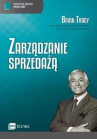 Zarządzanie sprzedażą - Brian Tracy