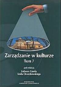 zarządzanie w kulturze. Tom 7 - Emil Orzechowski, Łukasz Gaweł