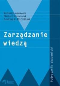 Zarządzanie wiedzą - Dariusz Jemielniak, Andrzej K. Koźmiński