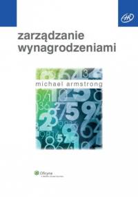 Zarządzanie wynagrodzeniami - Michael Armstrong