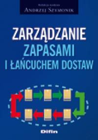 Zarządzanie zapasami i łańcuchem dostaw - Andrzej Szymonik