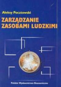Zarządzanie zasobami ludzkimi - Aleksy Pocztowski