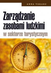 zarządzanie zasobami ludzkimi w sektorze turystycznym - Anna Tokarz