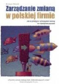 Zarządzanie zmianą w polskiej firmie - Roman Wendt