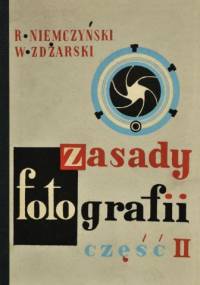 Zasady fotografii część II - Roman Niemczyński, Wacław Żdżarski
