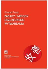 Zasady i metody oszczędnego wytwarzania - Edward Pająk