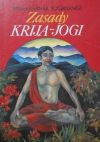 Zasady krija-jogi - Paramahansa Jogananda