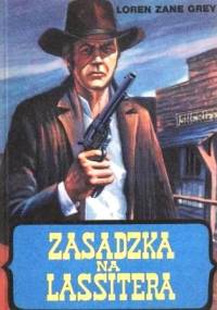 Zasadzka na Lassitera - Zane Grey