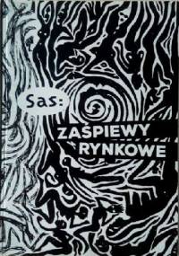 Zaśpiewy rynkowe - Dariusz Sas