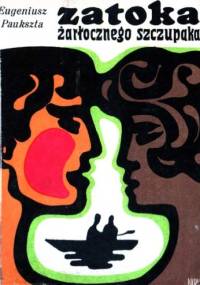 Zatoka Żarłocznego Szczupaka - Eugeniusz Paukszta