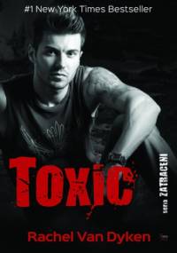 Zatraceni (Tom 2). Toxic - Rachel Van Dyken