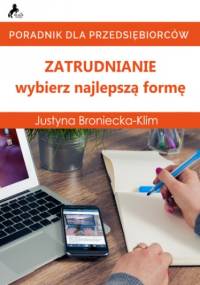 Zatrudnianie - wybierz najlepszą formę - Broniecka - Klim Justyna