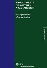 Zatrudnienie nauczycieli akademickich - Walerian Sanetra