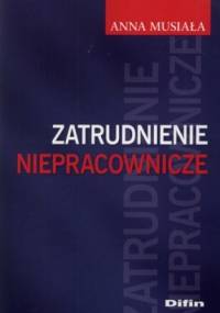 Zatrudnienie niepracownicze - Anna Musiała