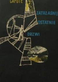 Zatrzaśnij ostatnie drzwi - Truman Capote