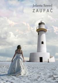 Zaufać - Jolanta Szwed