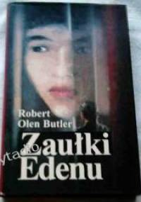 Zaułki Edenu - Robert Olen Butler