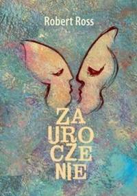 Zauroczenie - Robert Ross