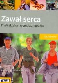 zawał serca Profilaktyka i właściwa kuracja - Hans-Urlich Bender
