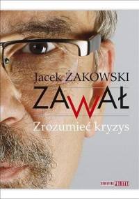 Zawał. Zrozumieć kryzys - Jacek Żakowski
