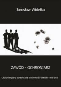 Zawód - ochroniarz - Widełka Jarosław