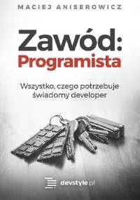 Zawód: Programista - Maciej Aniserowicz