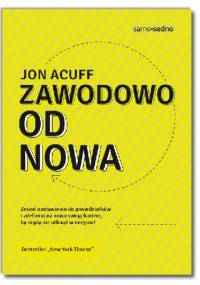 Zawodowo od nowa - Jon Acuff