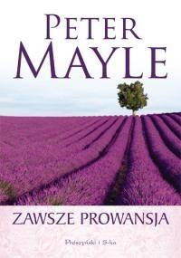 Zawsze Prowansja - Peter Mayle