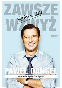 Zawsze wzwyż, nigdy w dół - Agnieszka Rybak, Paweł Dangel