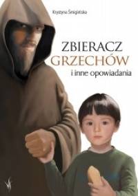 Zbieracz grzechów i inne opowiadania - Krystyna Śmigielska