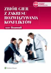Zbiór gier z zakresu rozwiązywania konfliktów - Mary Scannell