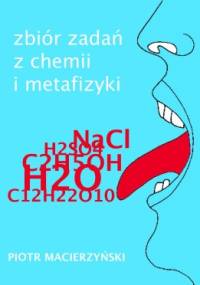 Zbiór zadań z chemii i metafizyki - Piotr Macierzyński