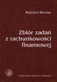 zbiór zadań z rachunkowości finansowej - Wojciech Więcław
