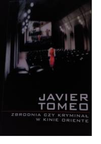 Zbrodnia czy kryminał w kinie Oriente - Javier Tomeo