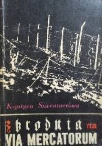 Zbrodnia na Via Mercatorum - Krystyna Szwentnerowa