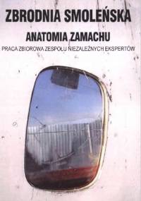 Zbrodnia smoleńska. Anatomia zamachu - praca zbiorowa