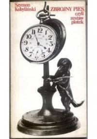 Zbrojny pies, czyli zestaw plotek - Szymon Kobyliński