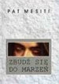 Zbudź się do marzeń. - Pat Mesiti