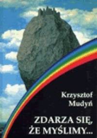 Zdarza się, że myślimy... - Krzysztof Mudyń