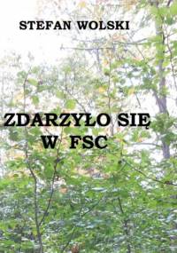 Zdarzyło się w FSC - Stefan Wolski