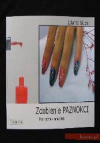 zdobienie paznokci. Podręcznik amatora - Jolanta Siuda