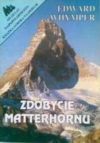 Zdobycie Matterhornu - Edward Whymper